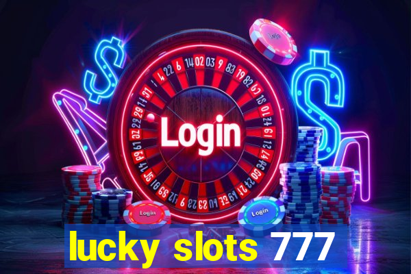 lucky slots 777